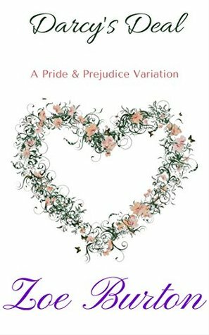 Darcy's Deal: A Pride & Prejudice Variation by Zoe Burton