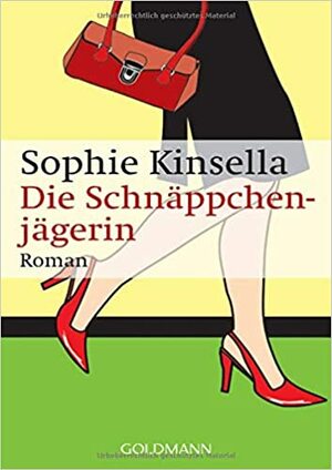Die Schnäppchenjägerin by Sophie Kinsella