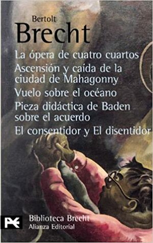 Ascensión y caída de la ciudad de Mahagonny by Bertolt Brecht