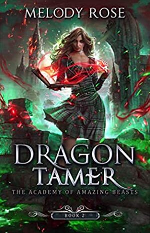 Dragon Tamer by Melody Rose