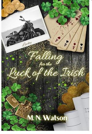 Falling For The Luck Of The Irish by M. N. Watson