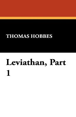 Leviathan, Part 1 by Thomas Hobbes