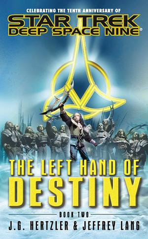 Star Trek: Deep Space Nine; The Left Hand of Destiny by J.G. Hertzler, Jeffrey Lang
