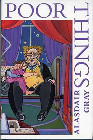 Poor Things by Alasdair Gray