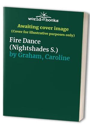 Fire Dance by Caroline Graham