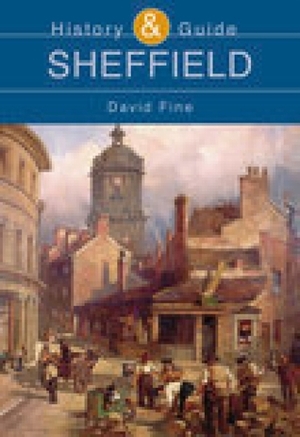 Sheffield: HistoryGuide by David Fine