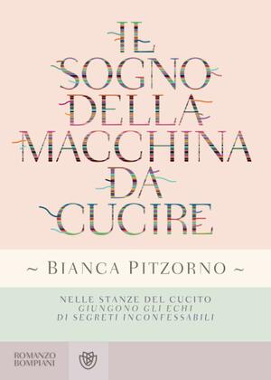 Il sogno della macchina da cucire by Bianca Pitzorno