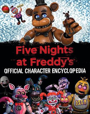 Five Nights at Freddy's Character Encyclopedia by Scott Cawthon, Scott Cawthon
