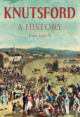 Knutsford: A History by Joan Leach