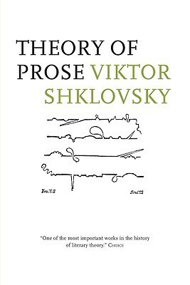 Theory of Prose by Benjamin Sher, Victor Shklovsky
