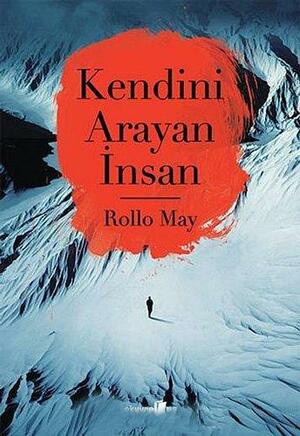 Kendini Arayanİnsan by Rollo May