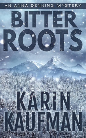 Bitter Roots by Karin Kaufman