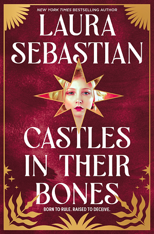 Castles in their Bones by Laura Sebastian