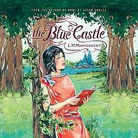 The Blue Castle by L.M. Montgomery