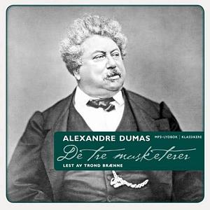 De Tre Musketerer by Alexandre Dumas