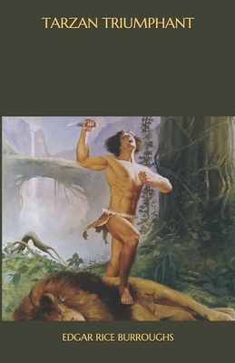 Tarzan Triumphant by Edgar Rice Burroughs