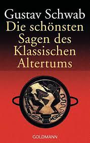 Die schönsten Sagen des Klassischen Altertums by Gustav Schwab