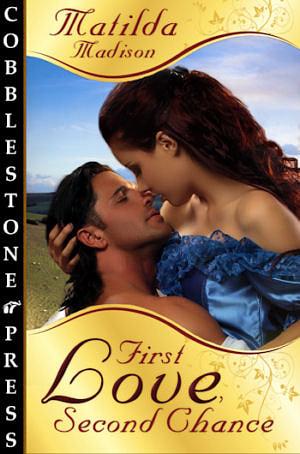 First Love, Second Chance by Matilda Madison