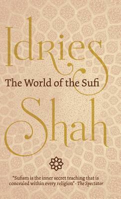 The World of the Sufi by Idries Shah