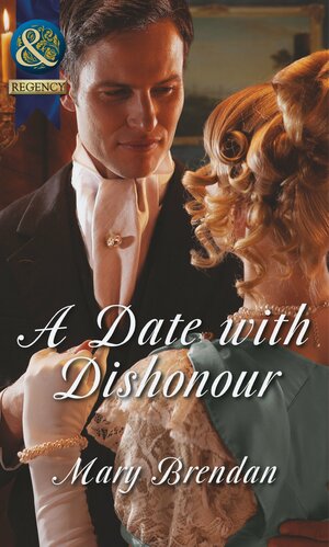 A Date with Dishonour by Mary Brendan