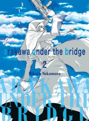 Arakawa Under the Bridge, Omnibus 2 by Hikaru Nakamura