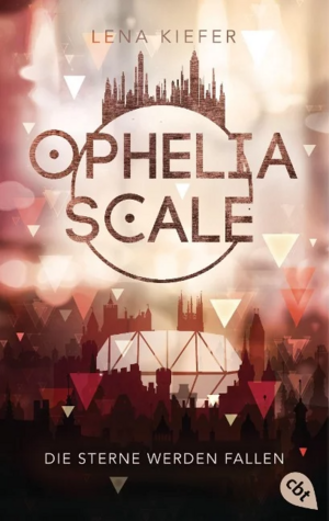 Ophelia Scale - Die Sterne werden fallen by Lena Kiefer