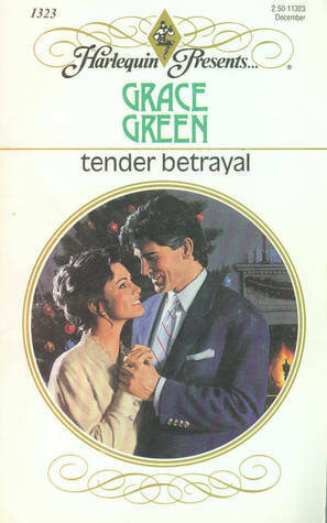 Tender Betrayal by Grace Green