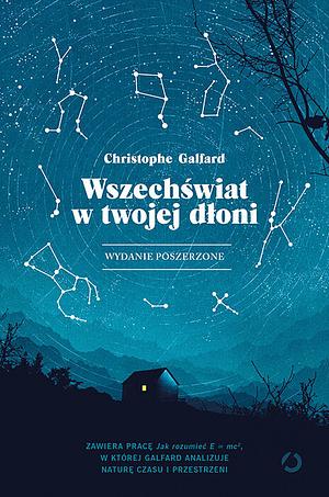  Wszechświat w twojej dłoni: wydanie poszerzone by Christophe Galfard