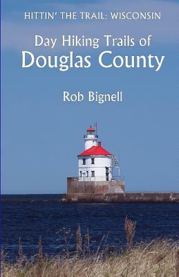 Day Hiking Trails of Douglas County by Rob Bignell