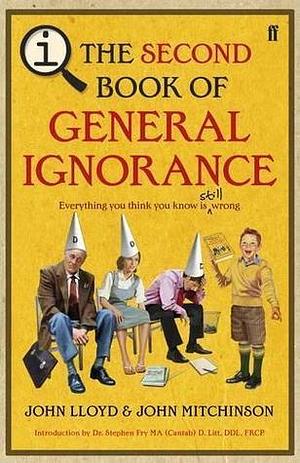 QI: the Second Book of General Ignorance by John Lloyd, John Lloyd, John Mitchinson, Stephen Fry