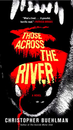 Those Across the River by Christopher Buehlman