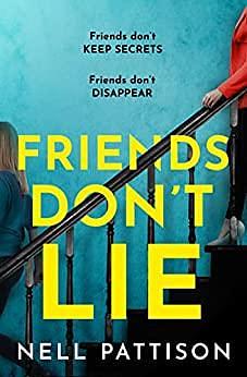 Friends Don't Lie by Nell Pattison