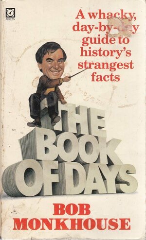 The Book Of Days by Bob Monkhouse