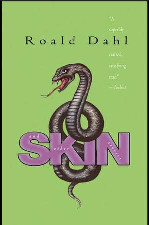 Skin by Roald Dahl