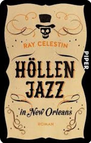 Höllenjazz in New Orleans by Ray Celestin