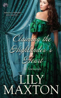 Claiming the Highlander's Heart by Lily Maxton