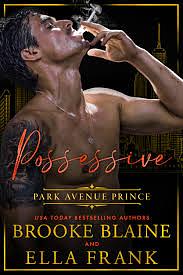 Possessive Park Avenue Prince by Ella Frank, Brooke Blaine