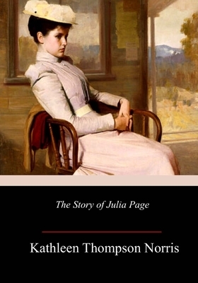 The Story of Julia Page by Kathleen Thompson Norris