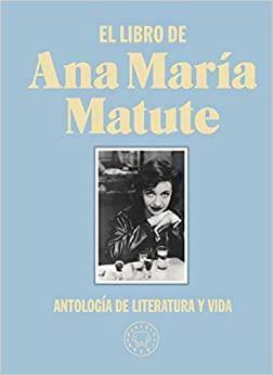 El libro de Ana María Matute by Jorge de Cascante, Ana María Matute