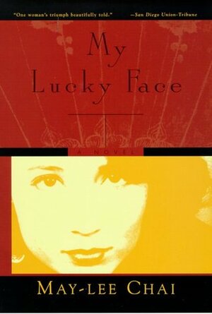 My Lucky Face by May-lee Chai