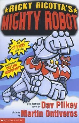 Ricky Ricotta's Giant Robot by Dav Pilkey, Martin Ontiveros