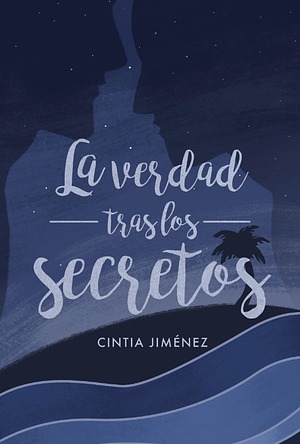 La verdad tras los secretos by Cintia Jiménez