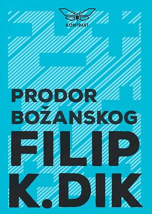 Prodor božanskog by Philip K. Dick