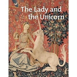 The Lady And The Unicorn by Alain Erlande-Brandenburg