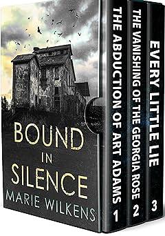 Bound in Silence: A Small Town Riveting Kidnapping Mystery Thriller Boxset by Marie Wilkens