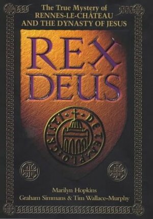 Rex Deus by Graham Simmans, Tim Wallace-Murphy, Marilyn Hopkins