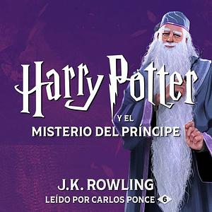 Harry Potter y el misterio del príncipe by J.K. Rowling