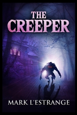 The Creeper by Mark L'Estrange