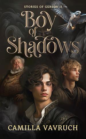 Boy of Shadows by Camilla Vavruch