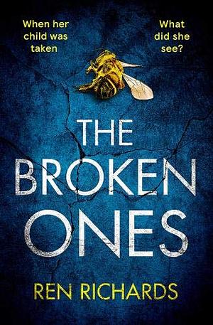 The Broken Ones by Ren Richards